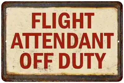 Flight Attendant Off Duty Sign Vintage Retro Gift Airport Airplane 108120067087 • $19.95