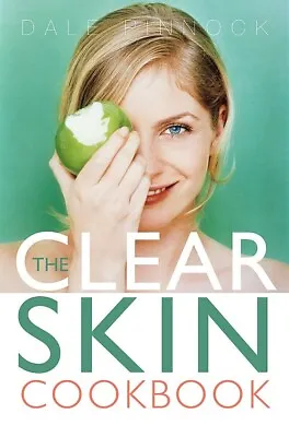 £9.99 • Buy The Clear Skin Cookbook : How The Right Food Can Improve Your Skin Paperback NEW