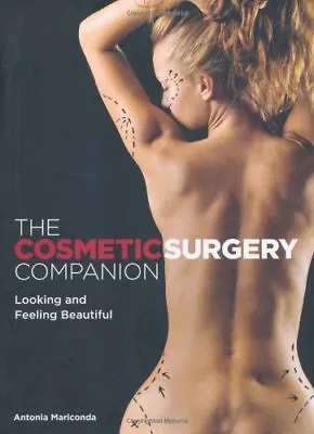 The Cosmetic Surgery Companion: Loo... Antonia Maricon • £4.99