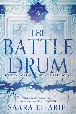 Saara El-Arifi The Battle Drum (Paperback) Ending Fire Trilogy • $39.39