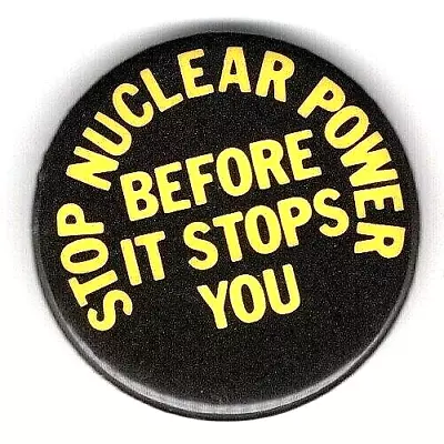 STOP NUCLEAR POWER BEFORE  IT STOPS YOU -1978 Anti Nuclear Power Protest Button • $7