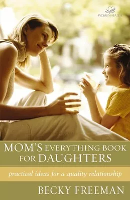 Mom's Everything Book For Daughters: Practical Ideas For A Quality Relation... • $18.48