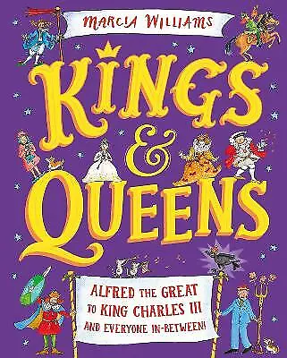 Kings And Queens: Alfred The Great To King Charles III And Ev... - 9781529512755 • £10.49