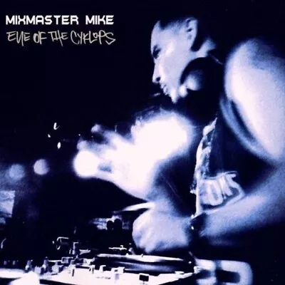 Eye Of The Cyklops [EP] By Mix Master Mike (CD Mar-2000 Asphodel) NM Copy • $8.98