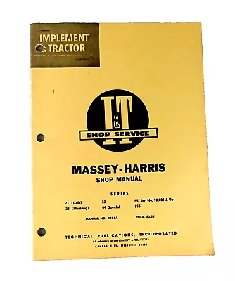 I&T Service MH-5A MASSEY HARRIS Shop Manual 21 Colt 23 Mustang 33 44 55 555 • $29.99