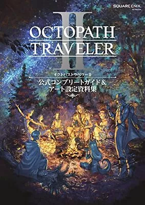 Octopath Traveler II Official Complete Guide & Art Book (Japanese) • $36.19