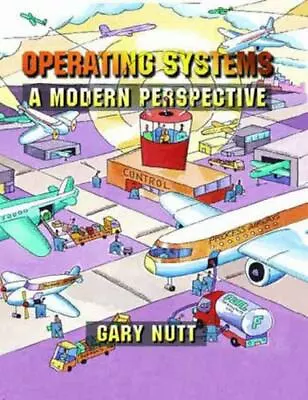 Operating Systems: A Modern Perspective By Nutt Gary J. • $4.99