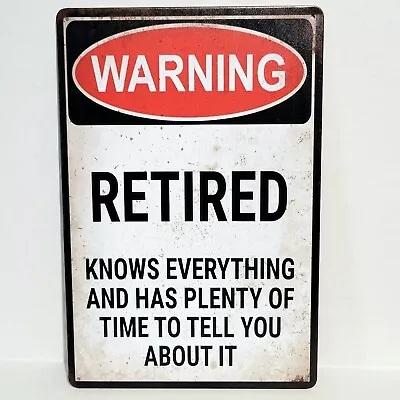 Warning Retired Funny Rustic Vintage Metal Tin Signs Man Cave Garage • $13.39