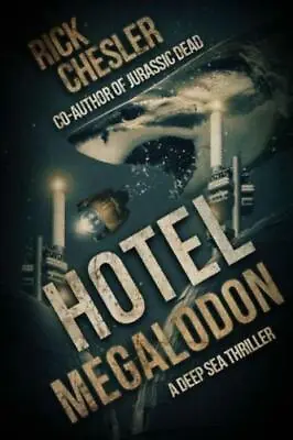 Hotel Megalodon: A Deep Sea Thriller • $14.43