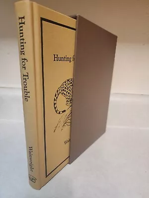 HUNTING FOR TROUBLE Geoff Wainwright SIGNED Limited 1st Edition SAFARI PRESS • £112.41