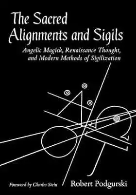 The Sacred Alignments And Sigils: - Paperback By Podgurski Robert - Very Good • $13.81