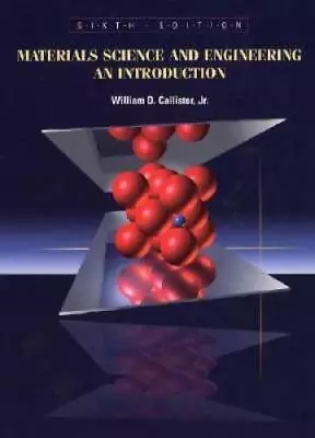 Materials Science And Engineering: An Introduction - Hardcover - GOOD • $7.16