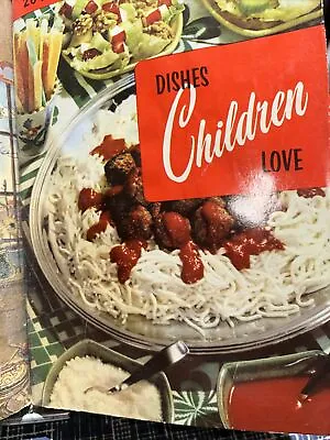 Vintage 1955 Dishes Children Love Cookbook Culinary Arts Old Recipes • $6