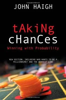 Taking Chances: Winning With Probability By John Haigh. 9780198526636 • £2.74