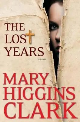 The Lost Years - Hardcover By Clark Mary Higgins - GOOD • $3.73