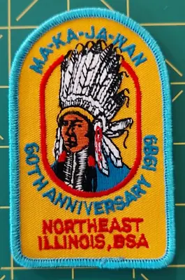 MA-KA-JA-WAN 60th Anniversary 1989 Native Chief Northeast IL Boy Scout BSA Patch • $14.95