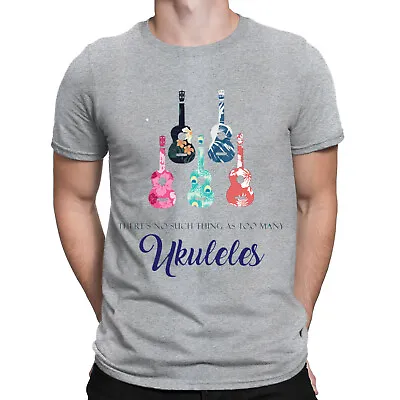 No Such Thing As Too Many Ukuleles Music Instrument Guitarist Mens T-Shirts #DNE • $4.96