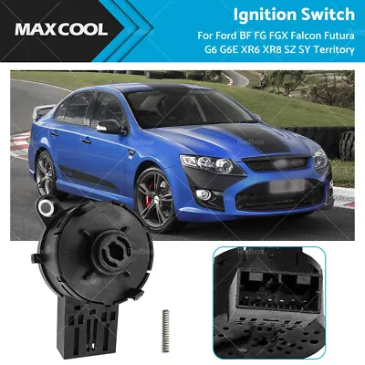 Ignition Switch For Ford BF FG FGX Falcon Futura G6 G6E XR6 XR8  Territory SZ SY • $26.95