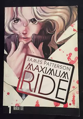 Maximum Ride: The Manga By James Patterson & Narae Lee Paperback Book • $6