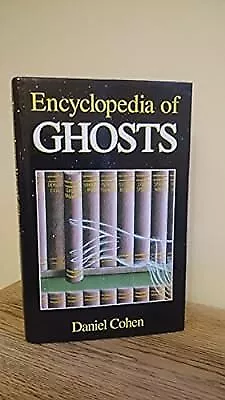 Encyclopedia Of Ghosts Cohen Daniel Used; Good Book • £2.98