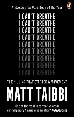 I Can't Breathe: The Killing That Started A Movement By Taibbi Matt Book The • $6.46