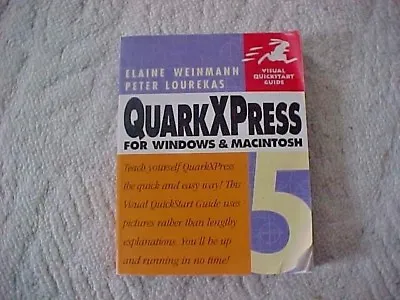 QuarkXpress 5.0 For Windows And Macintosh Elaine Weinmann 2002 • $11.99