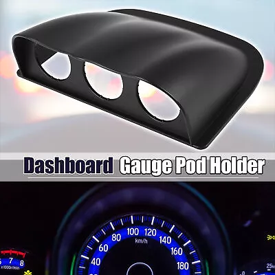 52mm 2  Triple 3 Hole Dashboard Gauge Holder Pod Car Meter Mount Bracket Black • $24.99