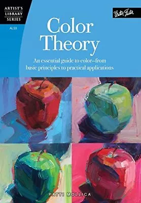 Color Theory: An Essential Guide To ... Mollica Patti • £7.49