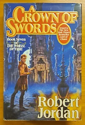 Robert Jordan ... Book 7 The Wheel Of Time - A CROWN OF SWORDS   H/C 1st Edition • $50