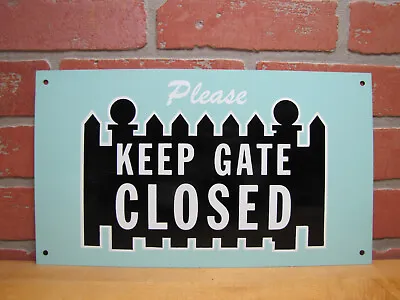 Please Keep Gate Closed Sign 8 X14  Vintage Safety Advertising Business Home Ad • $78