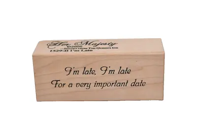 Alice In Wonderland White Rabbit Quote  I'm Late ...  Her Majesty Rubber Stamp • $10.87