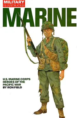 MARINE - US Marine Corps Heroes Of The Pacific War - Military Illustrated (1999) • $7.99