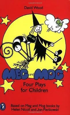 Meg And Mog: Four Plays For Children (Young Puffin Story Books S.)David Wood • £2.47