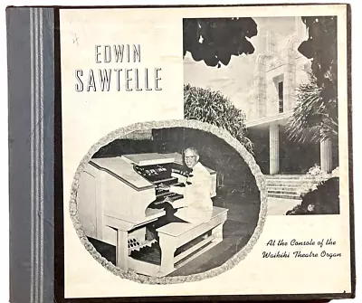 Edwin Sawtelle - At The Console Of The Waikiki Theatre Organ - 4 Record Set • $39.99