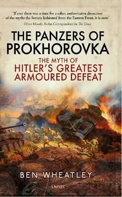 Panzers Of Prokhorovka By Dr. Ben Wheatley (University Of East Anglia UK) • £19.04