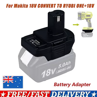 Adapter For Makita BL 18V Li-ion Battery Convert To RYOBI 18V Li-ion Power Tools • $19.99