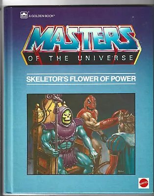 Masters Of The Universe - Skeletor's Flower Of Power - A Golden Book   C1985  A  • $12