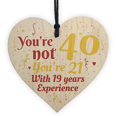40th Birthday Gift Funny Wood Heart Sign Gift For Friend Brother Sister Dad Mum • £3.99