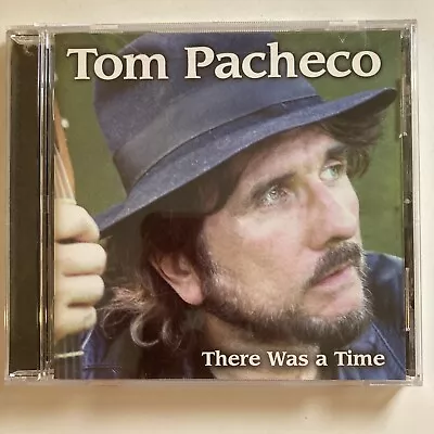 There Was A Time By Tom Pacheco (CD Sep-2002 Appleseed Records) Free ShippingI • $10.75