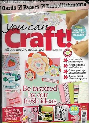 £7.99 • Buy YOU CAN CRAFT! Issue 9 Jul 2008 Craft Kit, Magazine & Project Bag