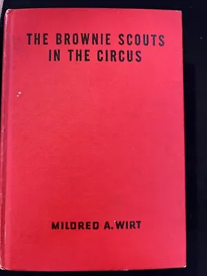 The Brownie Scouts In The Circus By Mildred A. Wirt Copyright 1949 B3 • $20.42