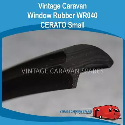 Caravan  WINDOW RUBBER   ( CERATO SMALL )   Vintage Windsor Winnebago   WR040 • $3.80