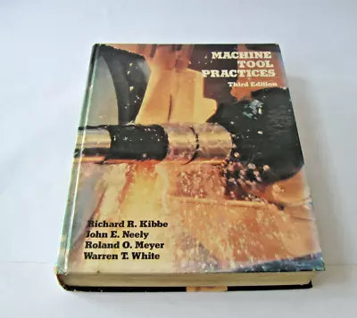 Machine Tool Practices 3rd Edition 1987 839 Page Vintage Hardcover Textbook • $15