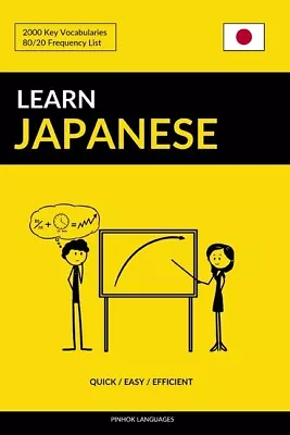 Learn Japanese - Quick / Easy / Efficient: 2000 Key Vocabularies • $14.69