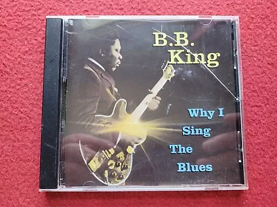 B. B. King Why I Sing The Blues 1992 MCA Records • $6.12