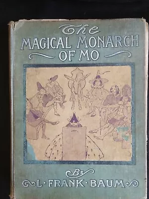 1903 MAGICAL MONARCH 0F MO L FRANK BAUM BOBBS MERRILL 1st ED. ILLUS 13 COLORED   • $75