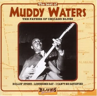 The Best Of Muddy Waters: The Father Of Chicago Blues [Audio CD]  • $17