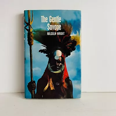 The Gentle Savage Malcolm Wright 1967 Hardback Book EX-LIBRARY • $12.86