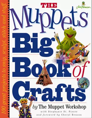 The Muppets Big Book Of Crafts St. Pierre Stephanie|Muppet Workshop Paperba... • $6.55