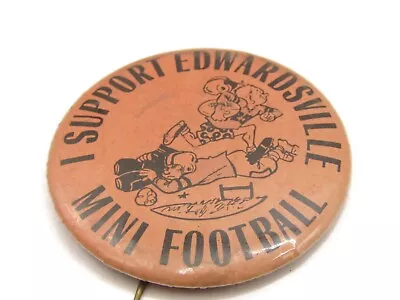 I Support Edwardsville Mini Football Pin Button Vintage • $14.99